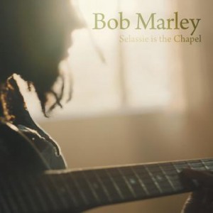 Image of Bob Marley - Selassie Is The Chapel