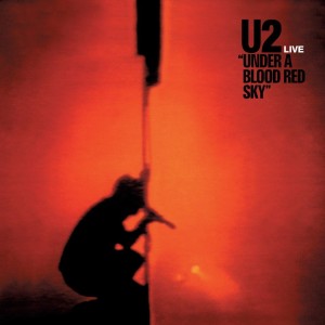 U2 - Under A Blood Red Sky (Black Friday 23 Edition)