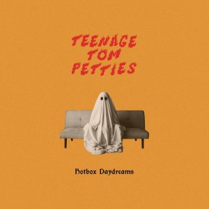 Image of Teenage Tom Petties - Hotbox Daydreams