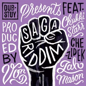 Image of Dub-Stuy / Chukki Starr / Chezidek / Jah Mason Feat. Von D - Saga Riddim