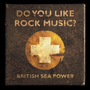Image of British Sea Power - Do You Like Rock Music? - 15th Anniversary Expanded Edition