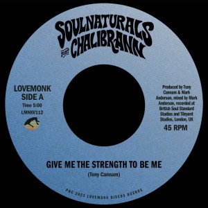 Image of Soulnaturals - Give Me The Strength To Be Me (feat. Chalibrann)