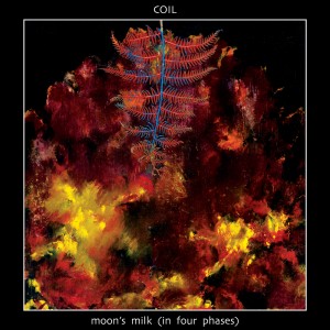 Image of Coil - Moon's Milk - 2024 Reissue