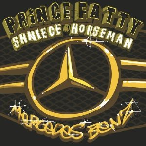 Image of Prince Fatty Feat. Shniece / Horseman - Mercedes Benz