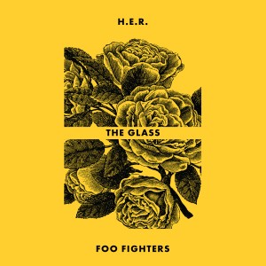 Image of H.E.R. + Foo Fighters - The Glass