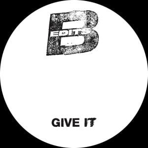Image of B-Edits - Give It / Hold It