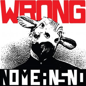 Image of NOMEANSNO - Wrong - 2024 Reissue