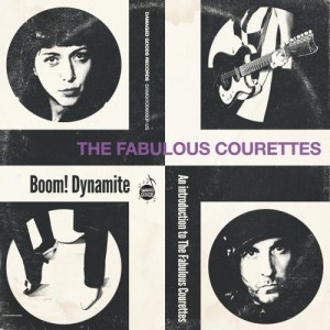 Image of The Courettes - Boom! Dynamite (An Introduction To The Courettes) - 2024 Repress