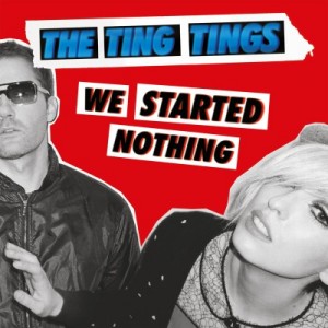 Image of The Ting Tings - We Started Nothing - 2024 Reissue