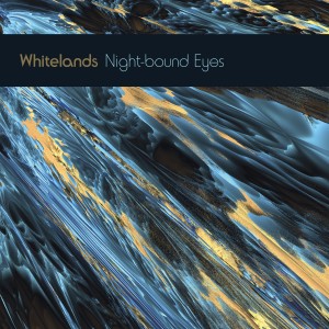Image of Whitelands - Night-bound Eyes Are Blind To The Day