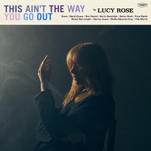 Image of Lucy Rose - This Ain't The Way You Go Out