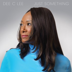 Image of Dee C Lee - Just Something