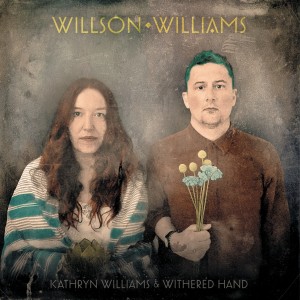 Image of Kathryn Williams & Withered Hand - Willson Williams