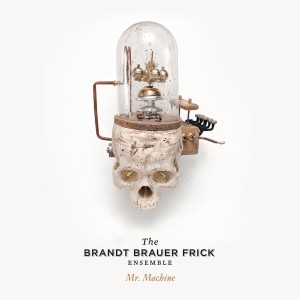 The Brandt Brauer Frick Ensemble - Mr. Machine - 2024 Reissue