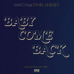 Image of Mato Feat. Ethel Lindsey - Baby Come Back