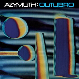 Azymuth - Outubro - 2024 Reissue