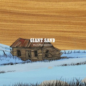 Image of Giant Sand - Blurry Blue Mountain - 2024 Reissue
