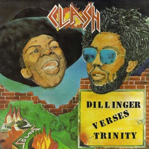 Image of Dillinger Vs Trinity - Clash - 2024 Reissue
