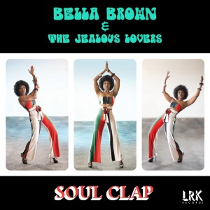 Image of Bella Brown & The Jealous Lovers - Soul Clap
