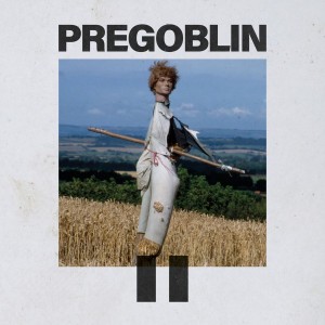 Image of Pregoblin - Pregoblin II