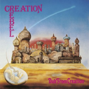Image of Creation Rebel - Dub From Creation - 2024 Reissue