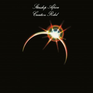 Creation Rebel - Starship Africa - 2024 Reissue