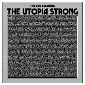 Image of The Utopia Strong - The BBC Sessions