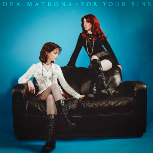 Image of Dea Matrona - For Your Sins