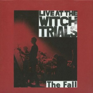 Image of The Fall - Live At The Witch Trials - 2024 Reissue