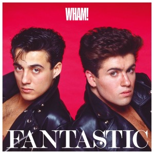 Image of Wham! - Fantastic - 2024 Reissue