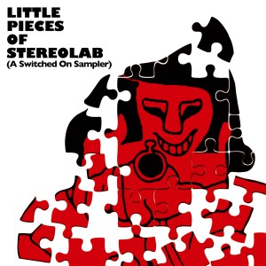 Image of Stereolab - Little Pieces Of Stereolab (A Switched On Sampler)