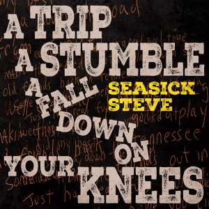 Image of Seasick Steve - A Trip, A Stumble, A Fall Down On Your Knees