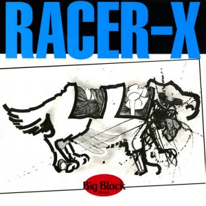 Image of Big Black - Racer X - Vinyl Reissue