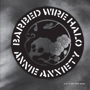 Image of Annie Anxiety - Barbed Wire Halo - 2024 Reissue