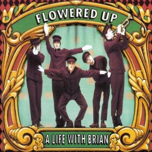 Flowered Up - A Life With Brian - 2024 Reissue