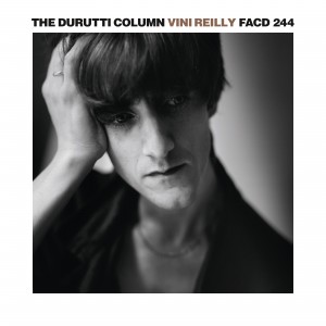 The Durutti Column - Vini Reilly - Expanded Edition