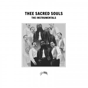 Thee Sacred Souls - The Instrumentals