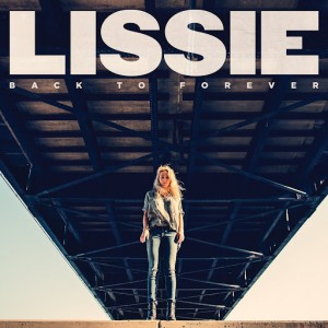Lissie - Back To Forever - 2024 Reissue