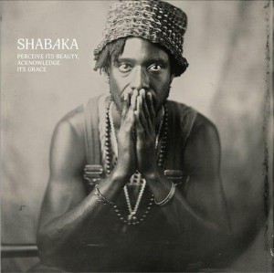 Image of Shabaka - Perceive Its Beauty, Acknowledge Its Grace