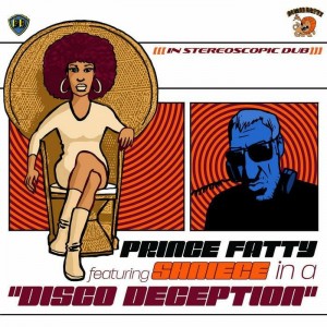Image of Prince Fatty Feat. Shniece - Disco Deception