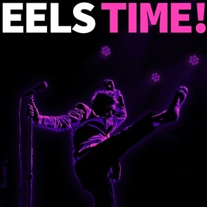 Image of Eels - Eels Time!