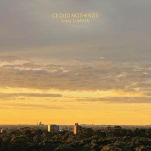 Image of Cloud Nothings - Final Summer