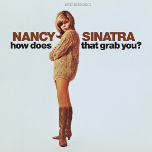 Image of Nancy Sinatra - How Does That Grab You? - 2024 Reissue
