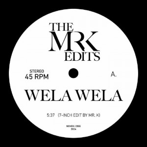 Image of The Mr K Edits - Wela Wela / Komi Ke Kenam