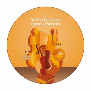 Image of AC Soul Symphony - Special 45 Versions