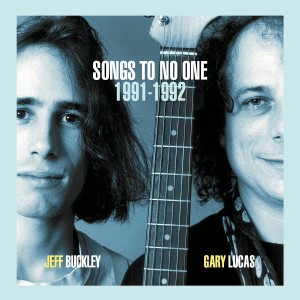 Image of Jeff Buckley & Gary Lucas - Songs To No One (RSD24 EDITION)