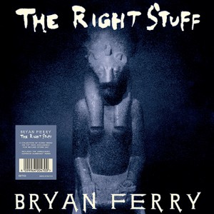 Image of Bryan Ferry - The Right Stuff (RSD24 EDITION)