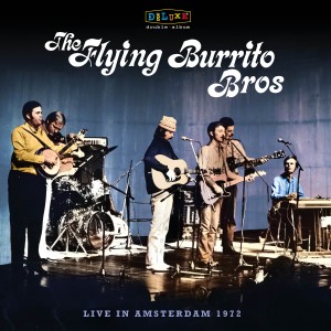 Image of The Flying Burrito Brothers - Bluegrass Special: Live In Amsterdam 1972 (RSD24 EDITION)