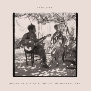 Image of Josephine Foster And The Victor Herrero Band - Anda Jaleo (RSD24 EDITION)