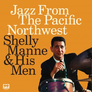 Image of Shelly Manne - Jazz From The Pacific Northwest (RSD24 EDITION)